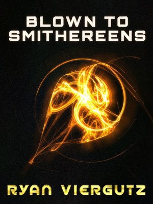 cover image of Blown to Smithereens